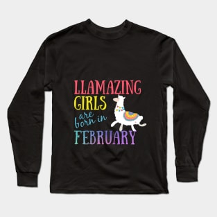 Llama Llamazing Girls Are Born In February Birthday Design Long Sleeve T-Shirt
